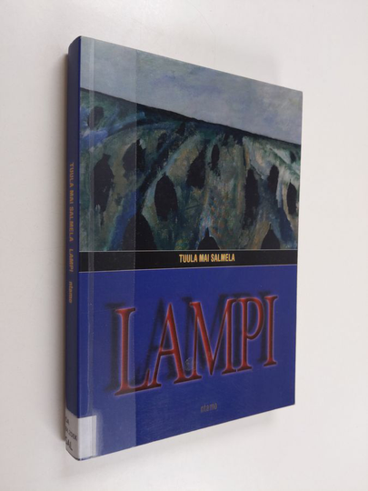 Tuula Mai Salmela : Lampi : rikosromaani
