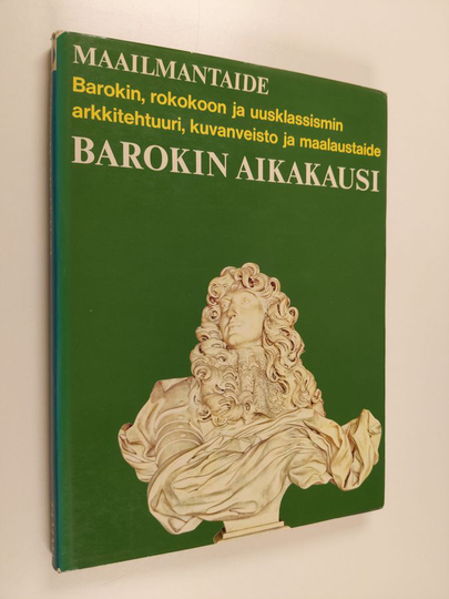Michael Kitson : Barokin aikakausi : barokki, rokokoo ja uusklassismi