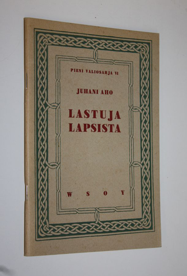 Juhani Aho : Lastuja lapsista