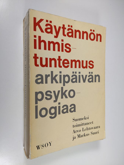 Käytännön ihmistuntemus : arkipäivän psykologiaa