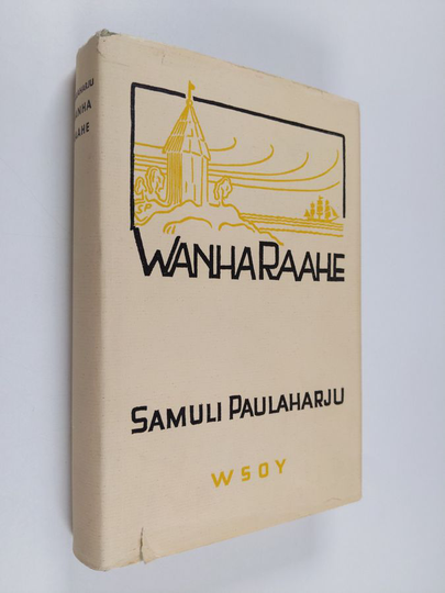 Samuli Paulaharju : Wanha Raahe