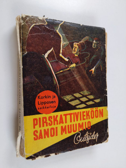 Outsider : Pirskattivieköön, sanoi muumio : Kalle-Kustaa Korkin ja Pekka Lipposen seikkailuja Egyptissä