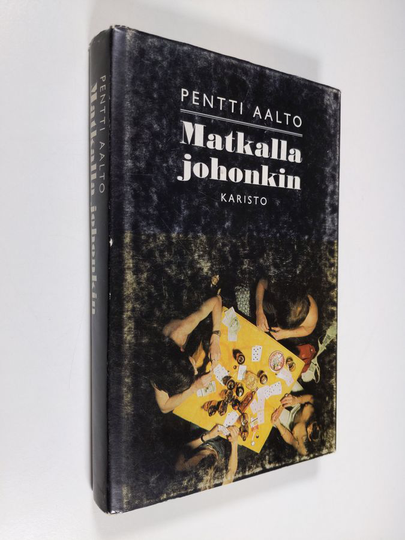 Pentti Aalto : Matkalla johonkin : romaani ammattipelureista