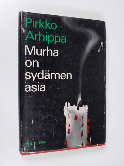 Pirkko Arhippa : Murha on sydämen asia