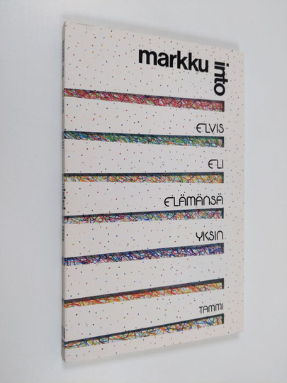 Markku Into : Elvis eli elämänsä yksin