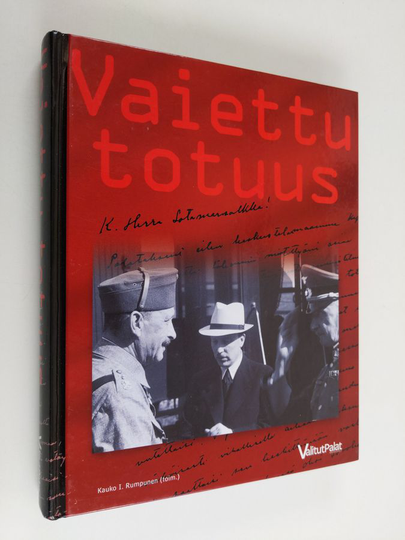 Kauko I Rumpunen : Vaiettu totuus : salattuja ja vähän tunnettuja tapauksia sotavuosilta