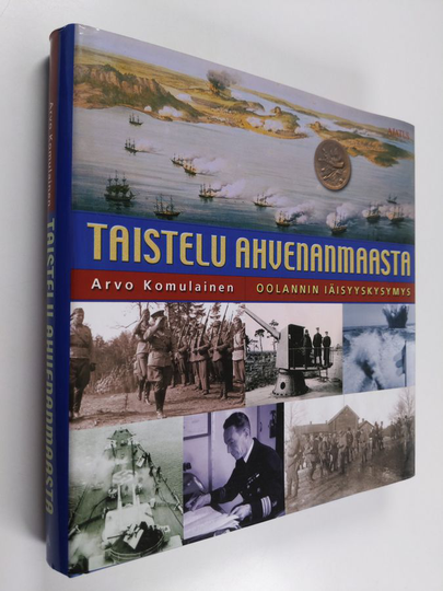 Arvo Komulainen : Taistelu Ahvenanmaasta : Oolannin iäisyyskysymys