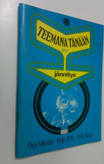 Pirjo ym. Viksten (Laat.) : Teemana tänään 3, Jännitys