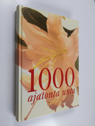 suomentanut Ritva Liljamo : 1000 ajatonta unta