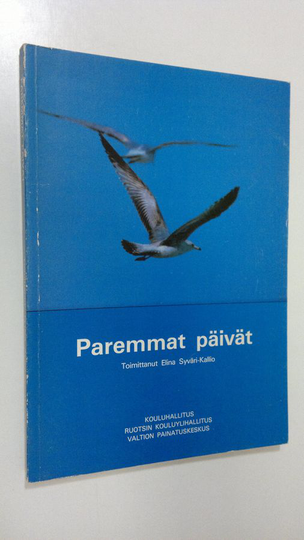 Elina Syväri-Kallio (toim.) : Paremmat päivät