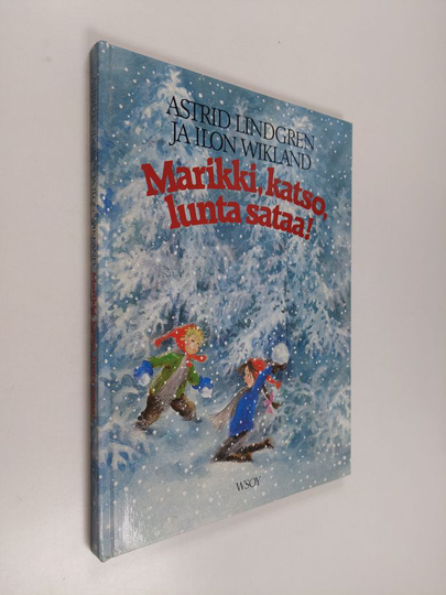 Astrid Lindgren : Marikki, katso, lunta sataa!