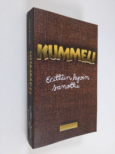 Tuomas Marjamäki : Kummeli : erittäin hyvin sanottu