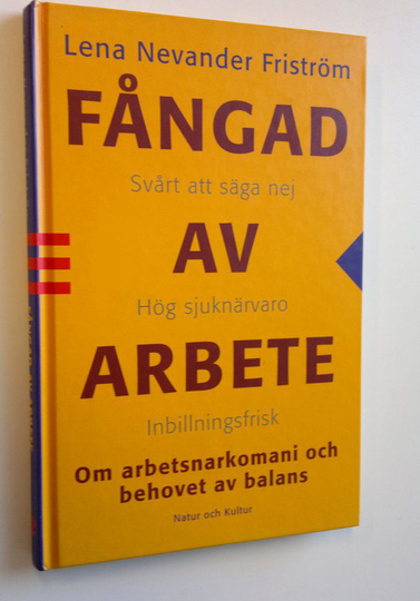 Lena Nevander Friström : Fångad av arbete