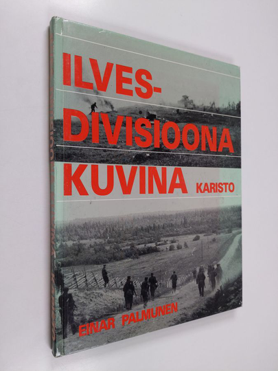 Einar Palmunen (toim.) : Ilves-divisioona kuvina