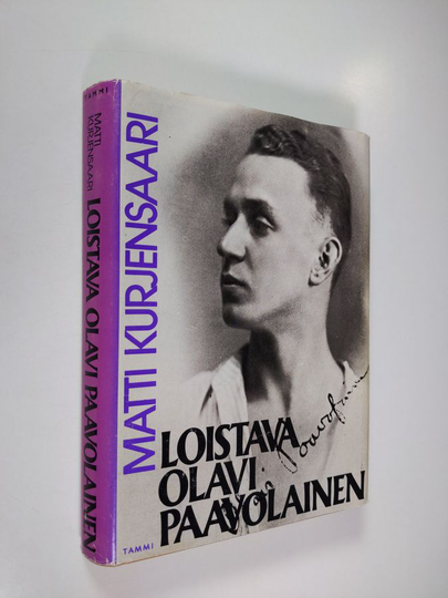 Matti Kurjensaari : Loistava Olavi Paavolainen : henkilö- ja ajankuva