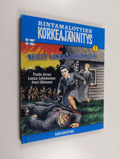 Petri Hiltunen : Neidot kansan urhokkaan : rintamalottien korkeajännitys
