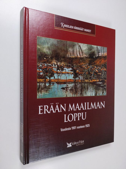 Kaarina Turtia (suom.) : Erään maailman loppu : vuodesta 1901 vuoteen 1925
