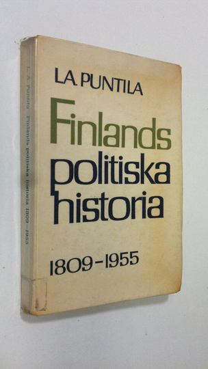 L. A. Puntila : Finlands politiska historia 1809-1955