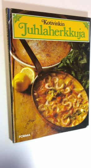 Ingrid Ekeström (toim.) : Kotivinkin juhlaherkkuja