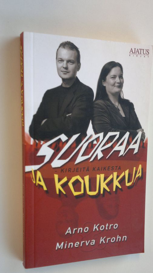 Arno Kotro : Suoraa ja koukkua : kirjeitä kaikesta