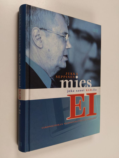 Jukka Seppinen : Mies joka sanoi KGB:lle ei