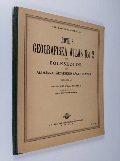 Hans W.son Ahlmann : Roth's geografiska atlas n:o 2 för folkskolor och allmänna läroverkens lägre klasser