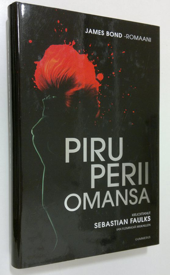 Sebastian Faulks : Piru perii omansa (ERINOMAINEN) : James Bond -romaani