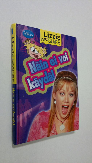 Alice Alfonsi : Lizzie McGuire : Näin ei voi käydä!
