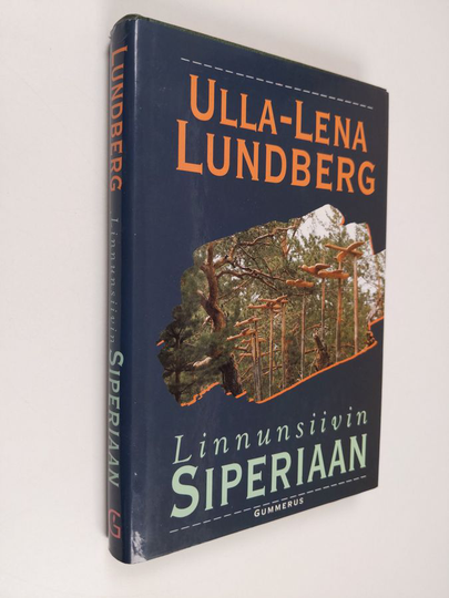 Ulla-Lena Lundberg : Linnunsiivin Siperiaan