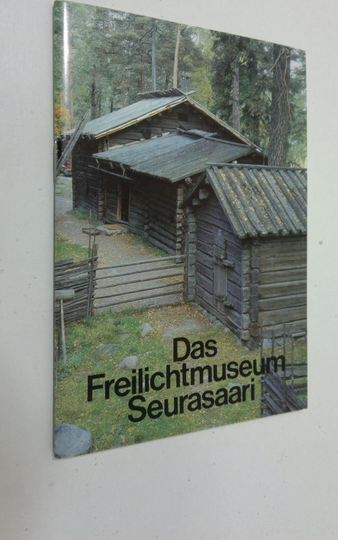 Riitta ym. Ailonen : Das Freilichtmuseum Seurasaari