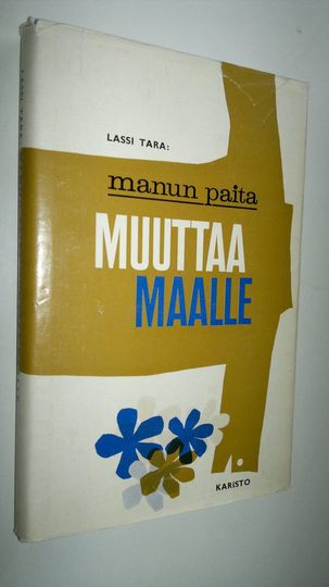 Lassi Tara : Manun paita muuttaa maalle