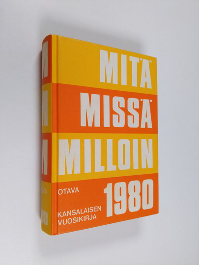 Mitä missä milloin 1980 : kansalaisen vuosikirja