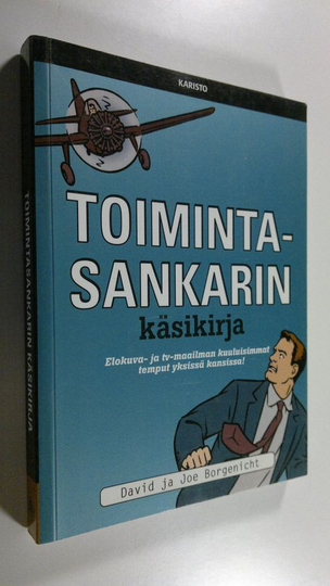 David Borgenicht : Toimintasankarin käsikirja