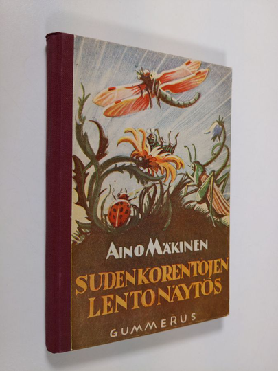 Aino Mäkinen : Sudenkorentojen lentonäytös ja muita lastensatuja