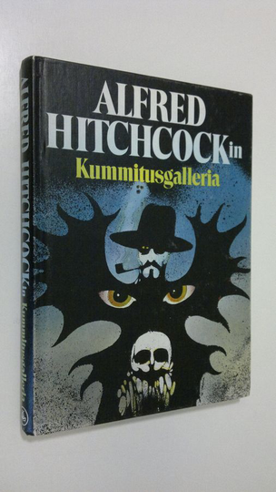 alkuteoksesta suom. Sirkka Salonen (engl.) : Alfred Hitchcockin Kummitusgalleria