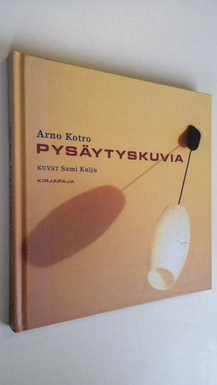 Arno Kotro : Pysäytyskuvia
