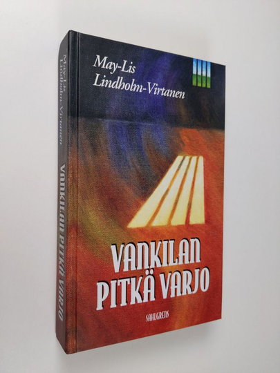 May-Lis Lindholm-Virtanen : Vankilan pitkä varjo