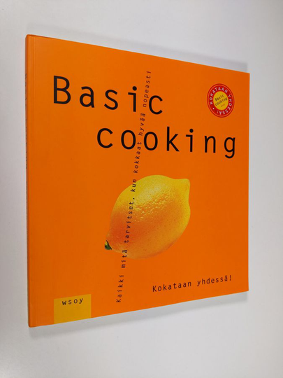 Sabine Sälzer : Basic cooking : kaikki mitä tarvitset, kun kokkaat hyvää nopeasti