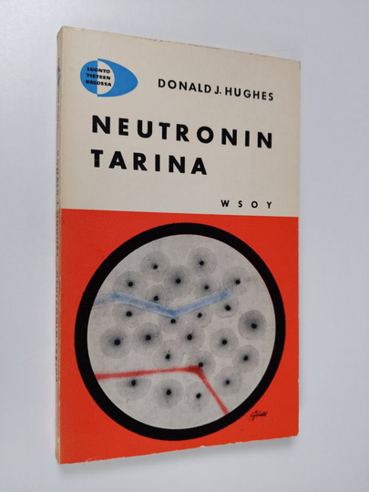 Donald J. Hughes : Neutronin tarina