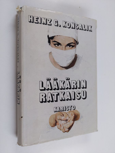 Heinz G. Konsalik : Lääkärin ratkaisu