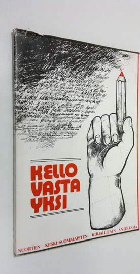 Kello vasta yksi : Keski-Suomen nuorten kirjailijoiden antologia 1974