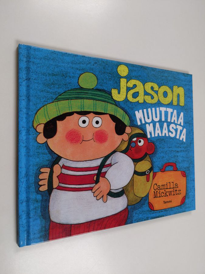 Camilla Mickwitz : Jason muuttaa maasta