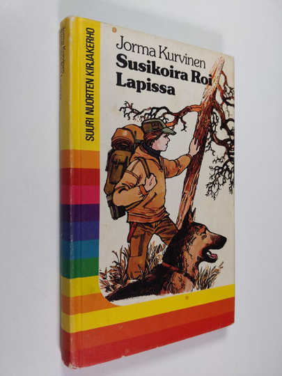 Jorma Kurvinen : Susikoira Roi Lapissa