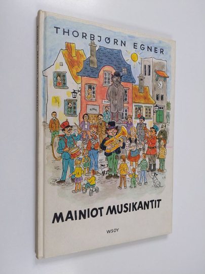 Thorbjörn Egner : Mainiot musikantit