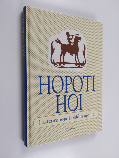 Hopoti hoi : lastenrunoja isoäidin ajoilta