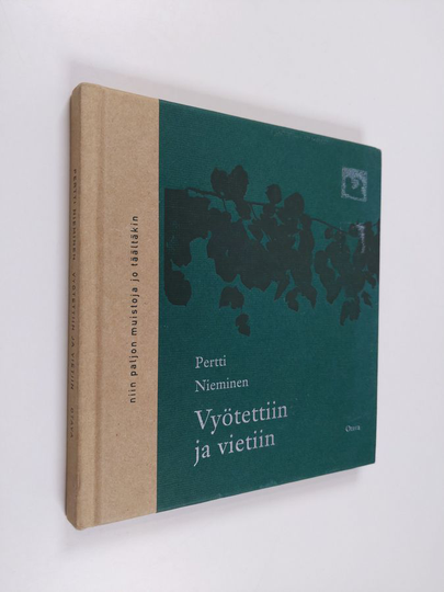 Pertti Nieminen : Vyötettiin ja vietiin : runoja