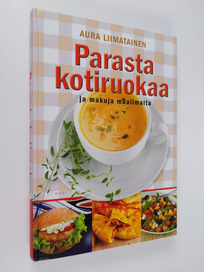 Aura Liimatainen : Parasta kotiruokaa ja makuja maailmalta
