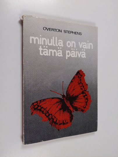 Overton Stephens : Minulla on vain tämä päivä