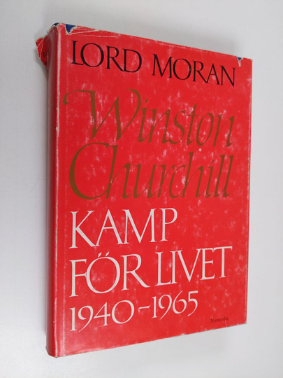 Winston Churchill - Kamp för livet 1940-1965 : ur Lord Morans dagböcker 2