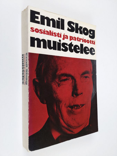 Emil Skog : Sosialisti ja patriootti muistelee